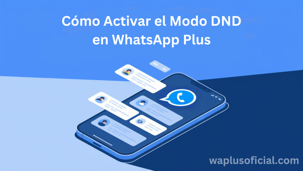 Cómo Activar el Modo DND en WhatsApp Plus